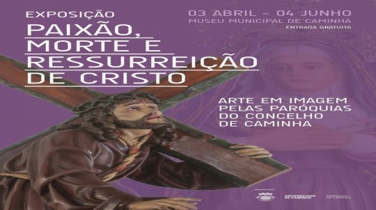 EXPOSIÇÃO PAIXÃO, MORTE E RESSURREIÇÃO DE CRISTO