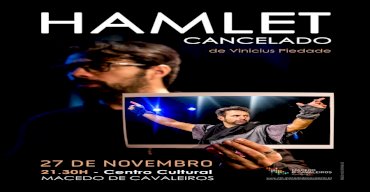 Teatro - 'Hamlet Cancelado, de Vinicius Piedade'