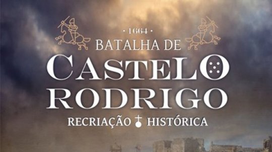 Recriação Histórica da Batalha de Castelo Rodrigo