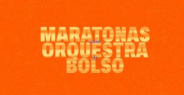 Maratonas com Orquestra de Bolso