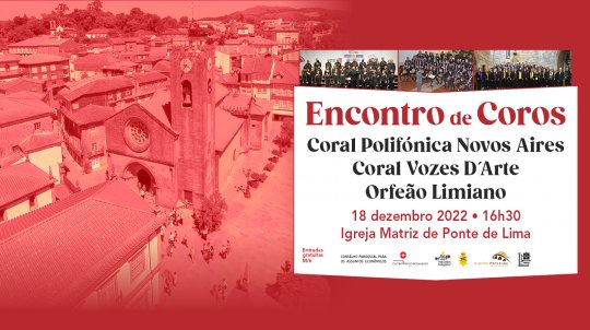 Concerto de Natal – Encontro de Coros | Igreja Matriz de Ponte de Lima