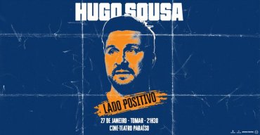 Hugo Sousa | Lado Positivo | TOMAR