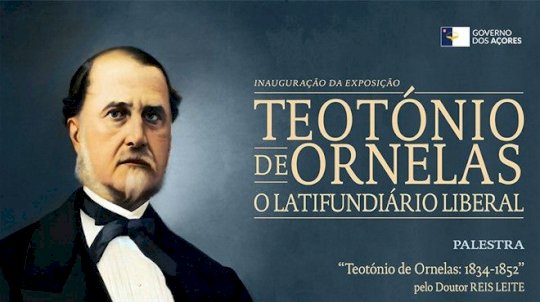 Teotónio de Ornelas: o Latifundiário Liberal