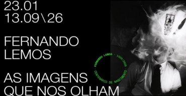 As Imagens que nos Olham: Fernando Lemos