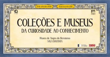 Coleções e Museus - Da Curiosidade ao Conhecimento