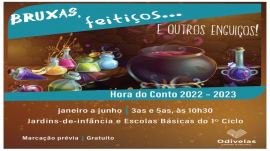 BRUXAS, FEITIÇOS… E OUTROS ENGUIÇOS! / Hora do Conto 2022–2023