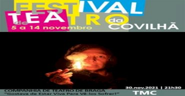 Festival de Teatro da Covilhã - Gostava de Estar Viva para Vê-los Sofrer!