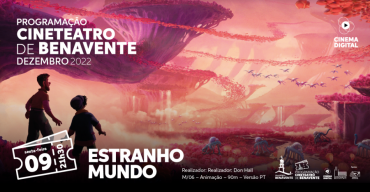 Cinema digital 'Estranho Mundo'