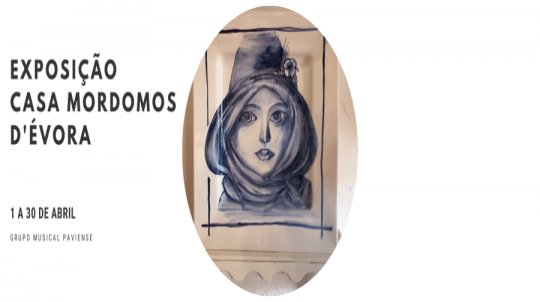 Exposição Casa Mordomos d’Évora