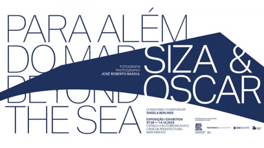 'Siza e Oscar: para além do mar'
