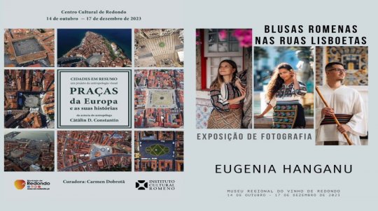 As exposições 'Blusas romenas nas ruas lisboetas' e  'Cidades em resumo. Praças da Europa e as suas histórias. Um projeto de antropologia visual'