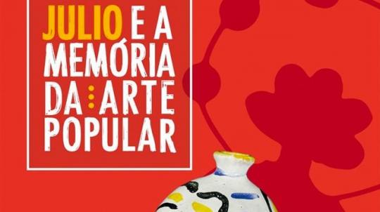 Julio e a memória da arte popular