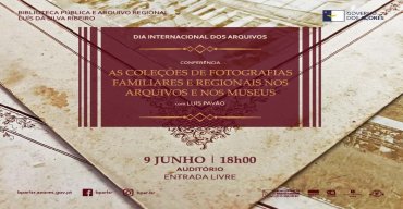 Conferência | As coleções de fotografias familiares e regionais nos Arquivos e nos Museus