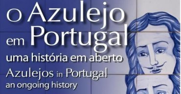 O Azulejo em Portugal - Uma História em Aberto
