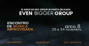 Even Bigger Group - Encontro de Música Improvisada