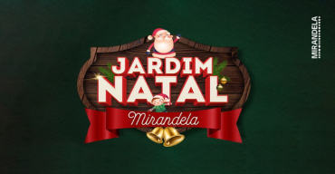 Jardim Natal 2023 | Mirandela