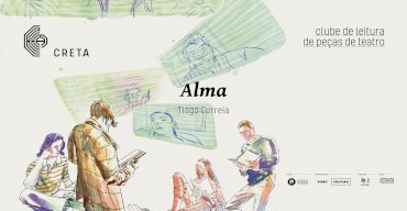Clube de Leitura de Peças de Teatro: 'Alma' de Tiago Correia