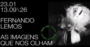 As imagens que nos olham: Fernando Lemos