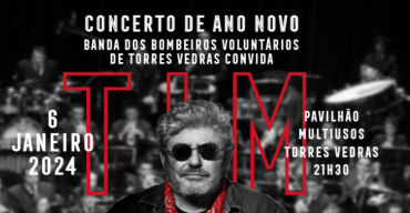 Concerto de Ano Novo | Banda dos bombeiros voluntários de Torres Vedras + Tim