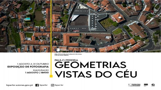 Exposição | Geometrias Vistas do Céu