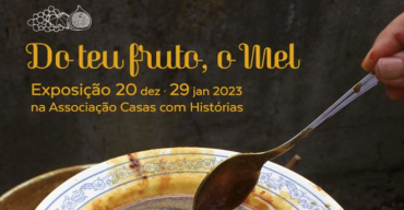'Gastronomia Tradicional: Do teu Fruto, o Mel' | Exposição