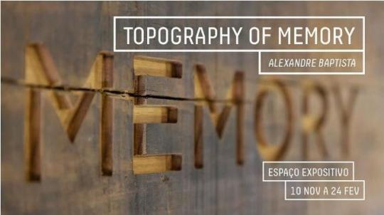 Topography of Memory, de Alexandre Baptista