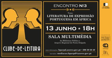 Clube de leitura - Encontro nº3 - Literatura de Expressão Portuguesa em África