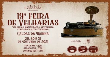 19ª FEIRA DAS VELHARIAS ANTIGUIDADES ARTESANTO COLECCIONISMO CURIOSIDADES