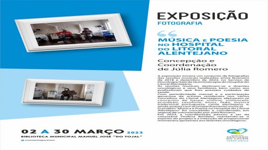 Exposição de Fotografia - Música e Poesia no Hospital do Litoral Alentejano