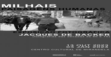 Exposição - Milhais Paisagens Humanas