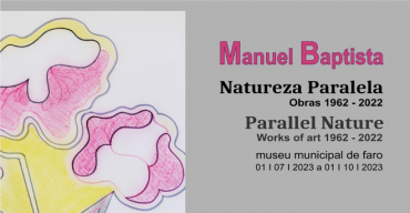 Manuel Baptista - Natureza Paralela (Obras 1962-2022)