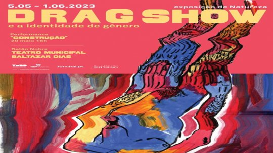 Exposição 'Drag Show e a identidade de género' de Natureza