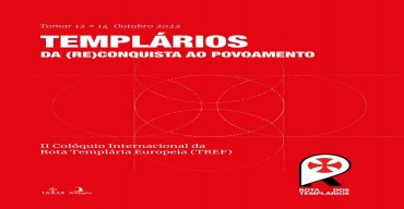 II Colóquio Internacional da Rota Templária Europeia