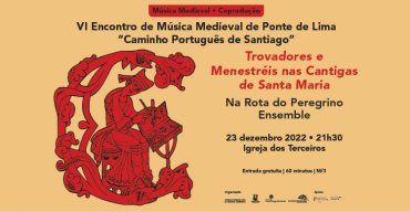 VI Encontro de Música Medieval | 'Caminho Português de Santiago' | Na Rota do Peregrino