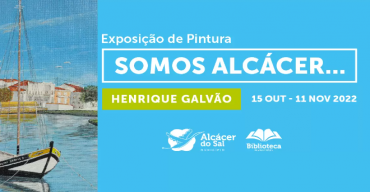 Somos Alcácer… | Henrique Galvão