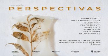 Exposição  'Perspectivas', pela  Associação Cultivamos  Cultura