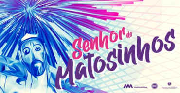 Senhor de Matosinhos - Festas da cidade