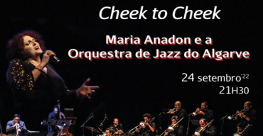 'Cheek to Cheek'- Maria Anadon & Orquestra de Jazz do Algarve