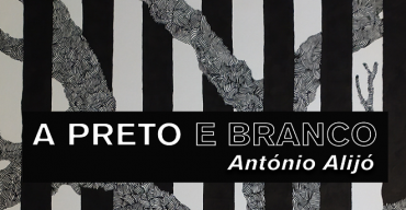 A Preto e Branco | António Alijó