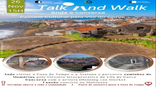 'Talk and WalK'- Passeio Cultural pela Vila do Corvo