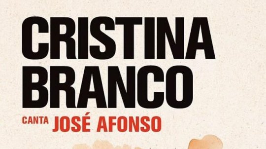 Abril - Cristina Branco Canta José Afonso