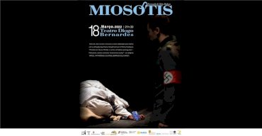 'Miosótis', pela Duplaface - Companhia das Artes | Teatro Diogo Bernardes - Ponte de Lima