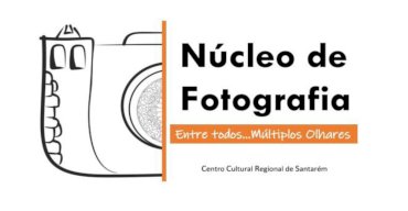 Oficina de Fotografia, Núcleo de Fotografia CCRS I Centro Cultural Regional de Santarém
