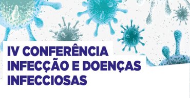 IV Conferência Infecção e Doenças Infecciosas