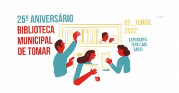 25.º Aniversário da Biblioteca Municipal de Tomar