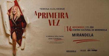 Teresa Guilherme apresenta 'A Primeira Vez' | Espetáculo