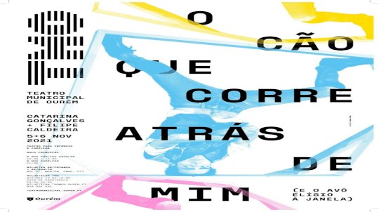 ESPETÁCULO DE TEATRO: O CÃO QUE CORRE ATRÁS DE MIM (E O AVÔ ELÍSIO À JANELA)