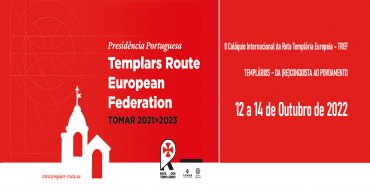 II Colóquio Internacional da Rota Templária Europeia - TREF