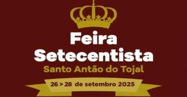 Feira Setecentista - Santo Antão do Tojal