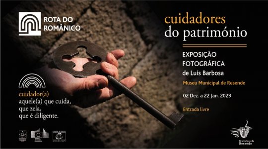 Cuidadores do Património - Exposição - Resende